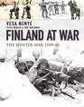 Finland at War: The Winter War 1939-40 (General Military)