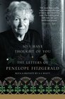 So I Have Thought of You The Letters of Penelope Fitzgerald