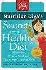 Nutrition Diva's Secrets for a Healthy Diet What to Eat What to Avoid and What to Stop Worrying About
