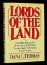 Lords of the Land The Triumphs and Scandals of America's Real Estate Barons from Early Times to the Present