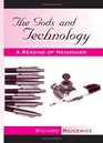 The Gods And Technology A Reading Of Heidegger