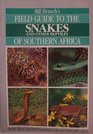 Bill Branch's Field Guide to the Snakes and Other Reptiles of Southern Africa