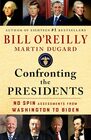 Confronting the Presidents No Spin Assessments from Washington to Biden