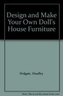 Design and Make Your Own Doll's House Furniture