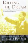 Killing  the Dream James Earl Ray and the Assassination of Martin Luther King Jr