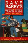 Dave Barry's Only Travel Guide You'll Ever Need