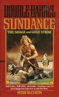 DoubleBarrel Sundance The Savage/Gold Strike