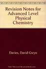 Revision Notes for Advanced Level Physical Chemistry