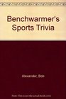 Benchwarmer's Sports Trivia