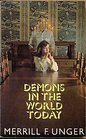 Demons in the World Today A Study of Occultism in the Light of God's Word