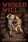 Wicked Will A Mystery of Young William Shakespeare