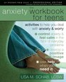 The Anxiety Workbook for Teens: Activities to Help You Deal With Anxiety & Worry