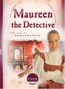 Maureen the Detective The Age of Immigration 1903