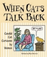 When Cats Talk Back Cat Cartoons With Attitude