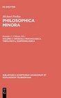 Philosophica Minora vol II Opuscula Psychologica Theologica Daemonologica