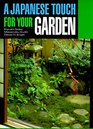 Japanese Touch for Your Garden