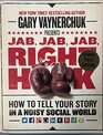 Jab Jab Jab Right Hook  How to Tell Your Story