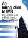An Introduction to IMS   Your Complete Guide to IBM's Information Management System