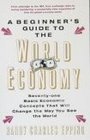 Beginner's Guide to the World Economy  71 Basic Economic Concepts That Will Change the Way You See the World
