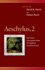 Aeschylus 2  The Persians Seven Against Thebes the Suppliants Prometheus Bound