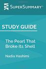 Study Guide The Pearl That Broke Its Shell by Nadia Hashimi