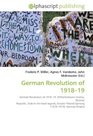 German Revolution of 1918?19: German Revolution of 1918?19. Wilhelmshaven mutiny, Weimar Republic, Stab-in-the-back legend, Greater Poland Uprising (1918?1919), German Empire
