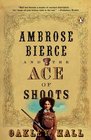 Ambrose Bierce and the Ace of Shoots (Ambrose Bierce Mystery Novels)