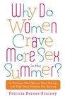 Why Do Women Crave More Sex in the Summer 112 Questions That Women Keep Asking and That Keep Everyone Else Guessing