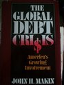 Global Debt Crisis America's Growing Involvement
