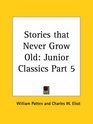 Stories that Never Grow Old: Junior Classics, Part 5
