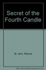 Secret of the Fourth Candle