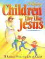 Helping Children Live Like Jesus