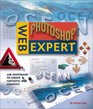 Web Photoshop Expert Use Photoshop to Create Fantastic Web Graphics