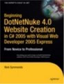Beginning DotNetNuke 40 Website Creation in C 2005 with Visual Web Developer 2005 Express From Novice to Professional