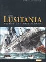 Die Lusitania Mythos und Wirklichkeit