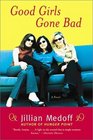 Good Girls Gone Bad  A Novel
