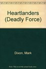 Deadly Force Heartland