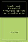 Introduction to Professional Newswriting Reporting for the Modern Media