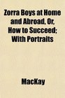 Zorra Boys at Home and Abroad Or How to Succeed With Portraits