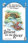 The Adventures of Freddie the Little Fire Dragon The Rescue on the River