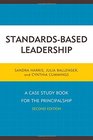 StandardsBased Leadership A Case Study Book for the Principalship