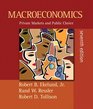 Macroeconomics Private Markets and Public Choice plus MyEconLab