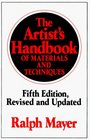 The Artist's Handbook of Materials and Techniques : Fifth Edition, Revised and Updated (Artists' Handbook of Materials and Techniques)