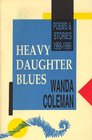 Heavy Daughter Blues Poems and Stories 19681986