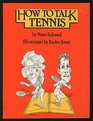 How to Talk Tennis