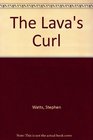 The Lava's Curl