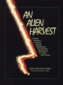 Alien Harvest Further Evidence Linking Animal Mutilations and Human Abductions to Alien Life Forms