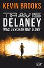 Travis Delaney  Was geschah um 1608 Roman