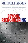Beyond Reengineering How the Processcentred Organization Is Changing Our Wo