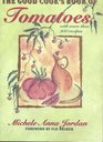 The Good Cook's Book of Tomatoes With More Than 200 Recipes